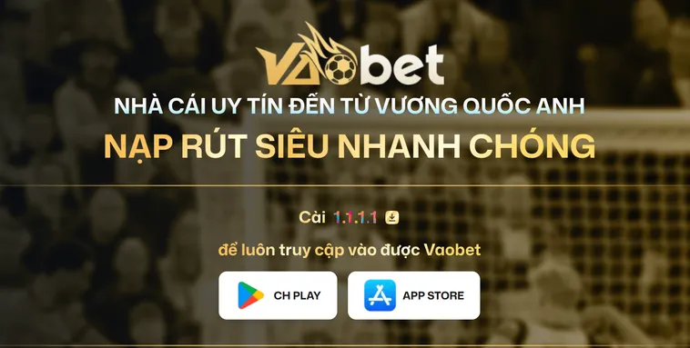VaoBet - Nhà Cái Đổi Thưởng Đẳng Cấp Quốc Tế Hiện Nay